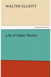 Life of Father Hecker
