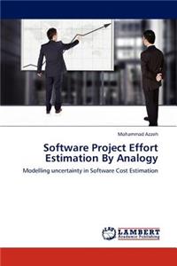 Software Project Effort Estimation by Analogy