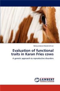 Evaluation of Functional Traits in Karan Fries Cows