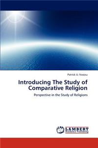 Introducing The Study of Comparative Religion