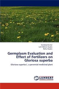 Germplasm Evaluation and Effect of Fertilizers on Gloriosa superba