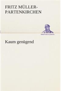 Kaum genügend
