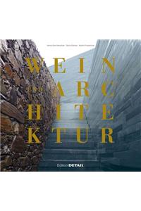 Wein Und Architektur: Ein Wein-ReisefÃ¼hrer FÃ¼r Architekten Und Weinliebhaber