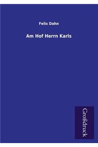 Am Hof Herrn Karls