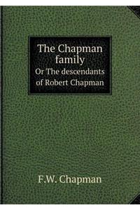 The Chapman Family or the Descendants of Robert Chapman