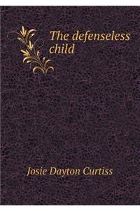 The defenseless child