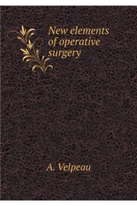 New elements of operative surgery