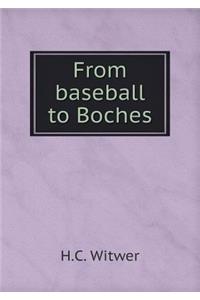 From Baseball to Boches