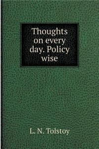 Thoughts on Every Day. Policy Wise