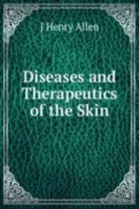 Diseases and Therapeutics of the Skin