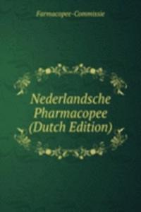 Nederlandsche Pharmacopee (Dutch Edition)