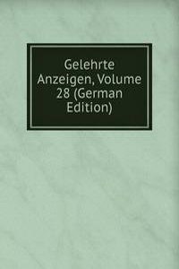 Gelehrte Anzeigen, Volume 28 (German Edition)