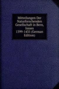 Mitteilungen Der Naturforschenden Gesellschaft in Bern, Issues 1399-1435 (German Edition)