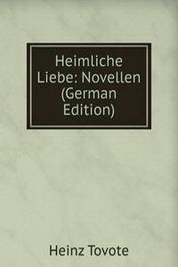 Heimliche Liebe: Novellen (German Edition)