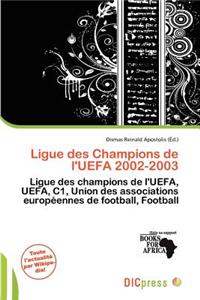 Ligue Des Champions de L'Uefa 2002-2003