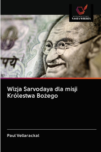 Wizja Sarvodaya dla misji Królestwa Bo&#380;ego