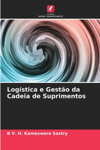 Logística e Gestão da Cadeia de Suprimentos