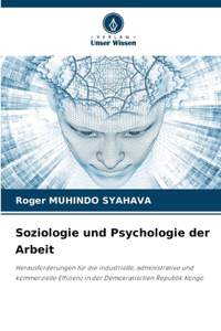 Soziologie und Psychologie der Arbeit