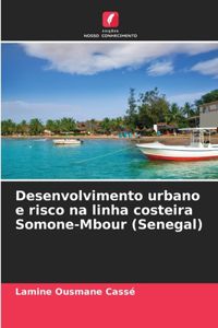 Desenvolvimento urbano e risco na linha costeira Somone-Mbour (Senegal)