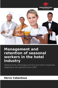 Management and retention of seasonal workers in the hotel industry