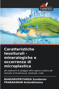 Caratteristiche tessiturali - mineralogiche e occorrenza di microplastica