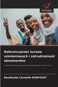 Referencyjnośc kursów szkoleniowych i zatrudnialnośc absolwentów