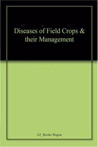 Diseases of Field Crops & their Management