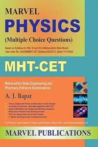 Marvel - MHT-CET - Physics MCQs - Based on latest 11th & 12th Maharashtra State Board Syllabus - 5th/Ed. for 2024 Exams [paperback] A. J. Bapat [Jul 31, 2023]...