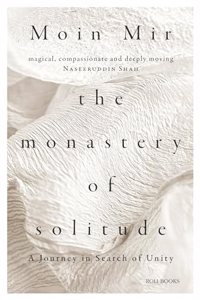 The Monastery Of Solitude: A Journey In Search Of Unity
