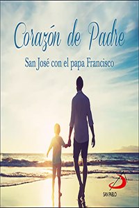 Corazon de padre: San Jose con el papa Francisco