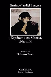 Esperame en Siberia, vida mia! / Wait in Siberia, Sweetheart!