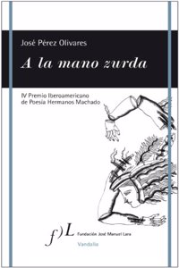 A la mano zurda (vandalia) (Spanish Edition)