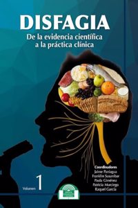 DISFAGIA: De la evidencia cientifica a la practica clinica (Lenguaje, Comunicacion y Logopedia) (Spanish Edition)