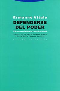 Defenderse del poder: Por una resistencia constitucional
