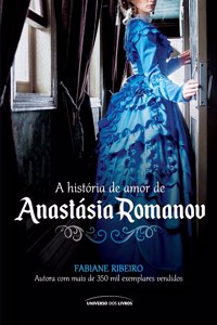 A história de amor de Anastásia Romanov