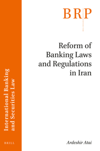 Reform of Banking Laws and Regulations in Iran