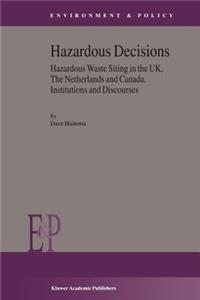 Hazardous Decisions