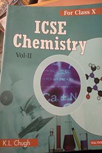 Kalyani I. C. S. E. Chemistry Volume - II For Class 10