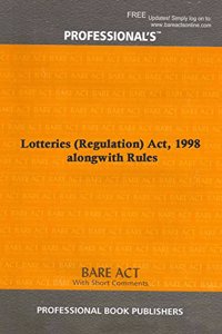 Lotteries (Regulation) Act, 1998 alongwith Rules