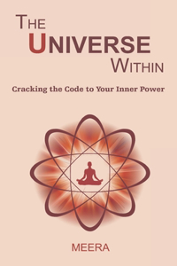 The Universe Within Cracking the Code to your Inner Power