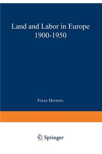 Land and Labor in Europe 1900-1950