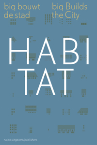 Habitat - Big Builds the City