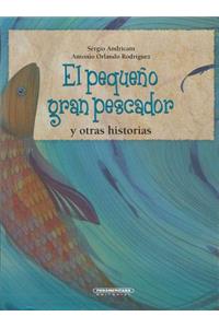 El Pequeno Gran Pescador y Otras Historias