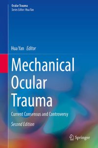 Mechanical Ocular Trauma: Current Consensus and Controversy
