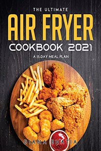 The Ultimate Air Fryer Cookbook 2021