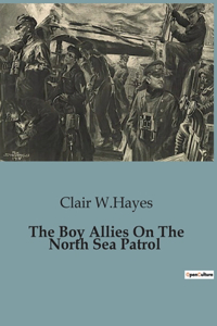 Boy Allies On The North Sea Patrol