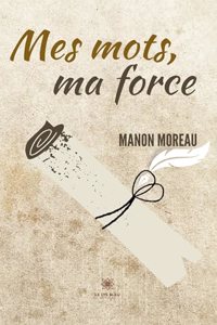 Mes mots, ma force