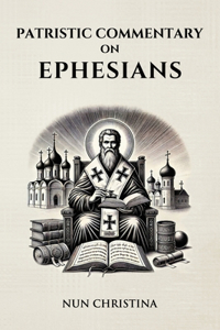 Patristic Commentary on Ephesians