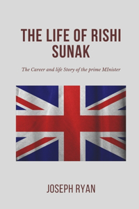 Life and Career of Rishi Sunak