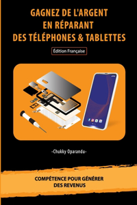 Gagnez de l'Argent en Réparant des Téléphones & Tablettes